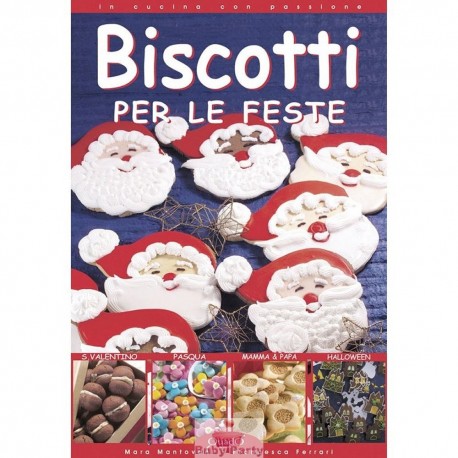 Manuale Pasticceria Biscotti Per Le Feste
